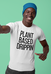 Plant Based Drippin - Men's Tee